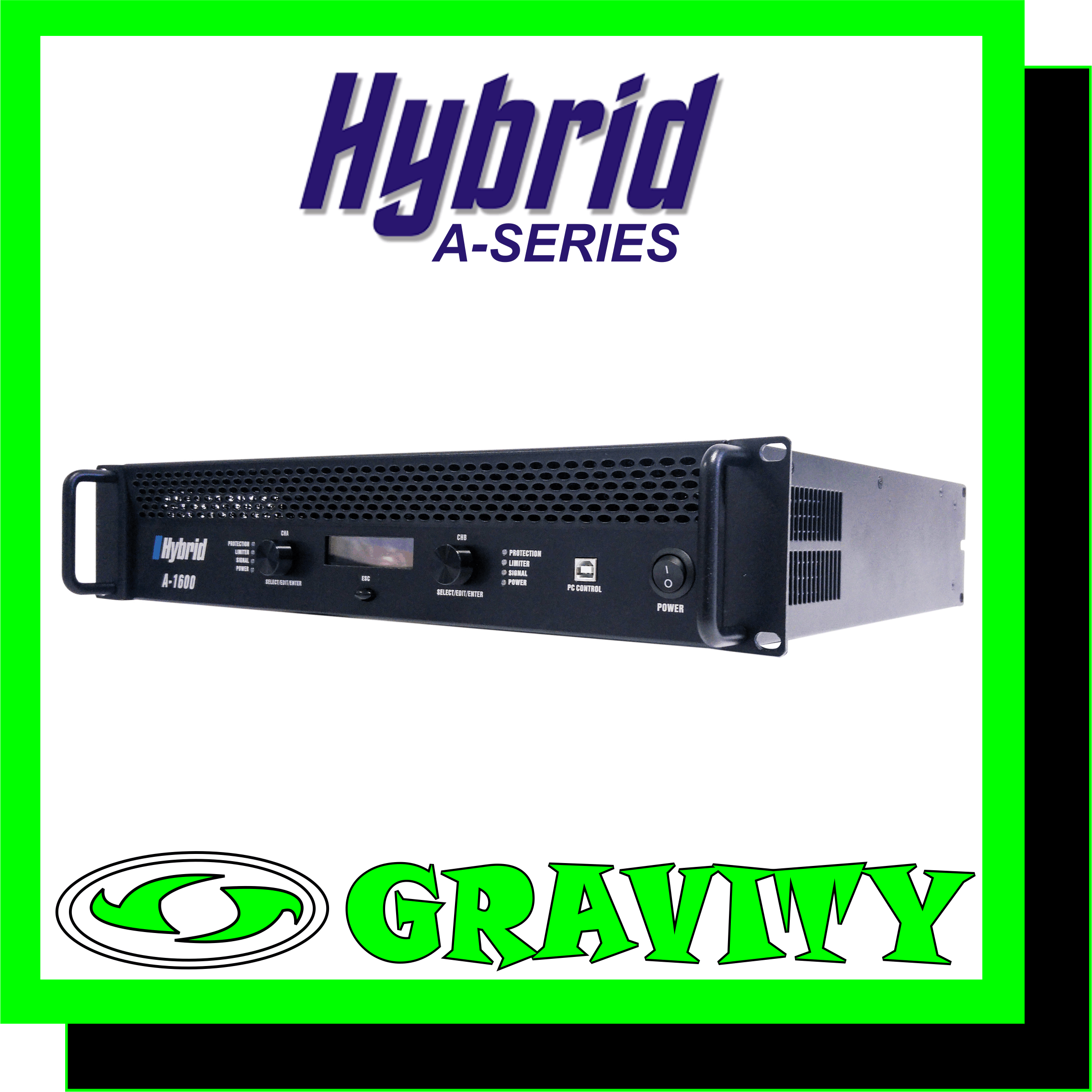 Hybrid A1600 MK5 Power Amplifier with DSP  8Ohm Stereo Power, RMS/CH 450W 4Ohm Stereo Power, RMS/CH 700W 2Ohm Stereo Power, RMS/CH 750W 8Ohm Bridged Mono Power, RMS 1400W 4Ohm Bridged Mono Power, RMS 1500W  Frequency Response (+/- 3dB, 1W/8O)	20Hz – 20KHz +/- 3dB Protection DC Protection, Short Circuit Protection, Thermal Protection, Inrush Current Protection, Soft Start Portection, Input & Overload Protection  THD+N (20Hz-20KHz)  <0.5% Damping Factor (1KHz @ 8O) >300 Hum & Noise(“A” weighted, -80dBW) 95dB Input Impedance (Balanced / Unbalanced)	20K Ohm / 10K Ohm Crosstalk (20Hz-20KHz Rated Power 8O) >60dB Cooling	2 x Fans, Dual speed, Front to Rear Airflow  Input Connectors - Jack/Female XLR Neutrik Combo + Male XLR Neutrik Output Connectors - Neutrik Speakon + Binding Post  Dimensions (WxHxD) mm	482 x 397 x 88 Weight Kg 19